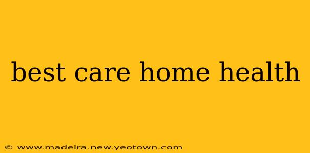 best care home health