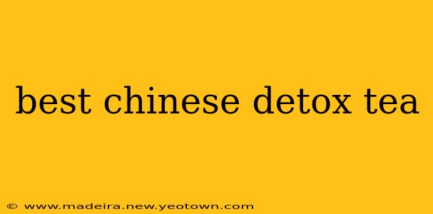 best chinese detox tea