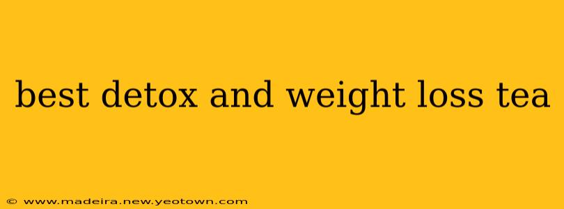 best detox and weight loss tea