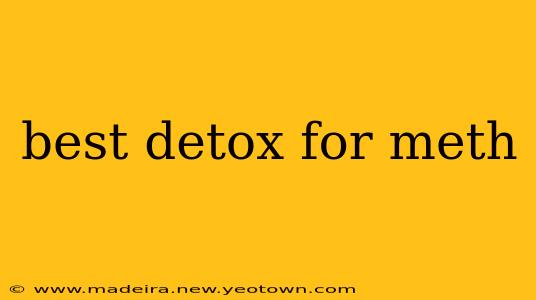 best detox for meth