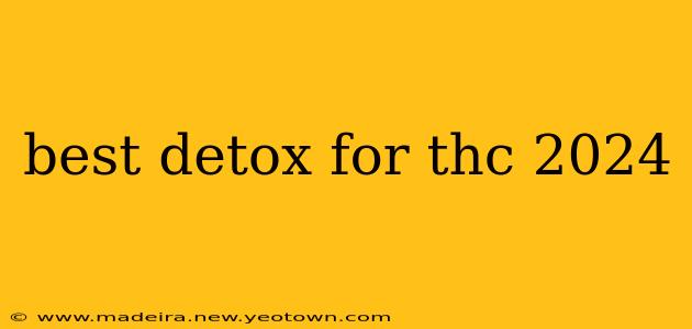 best detox for thc 2024