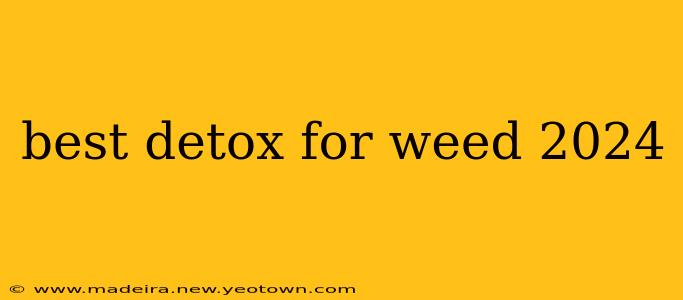best detox for weed 2024