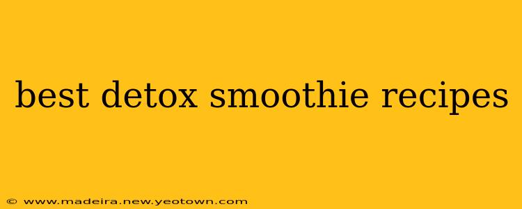 best detox smoothie recipes