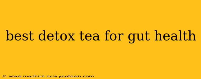 best detox tea for gut health