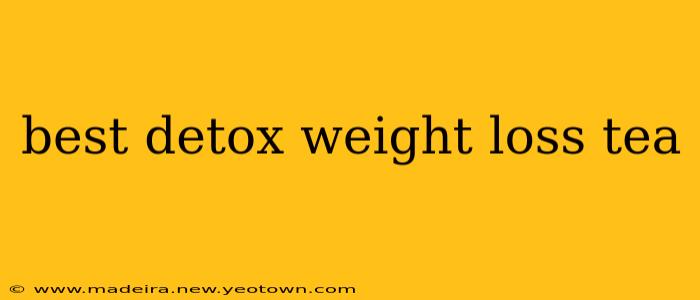 best detox weight loss tea