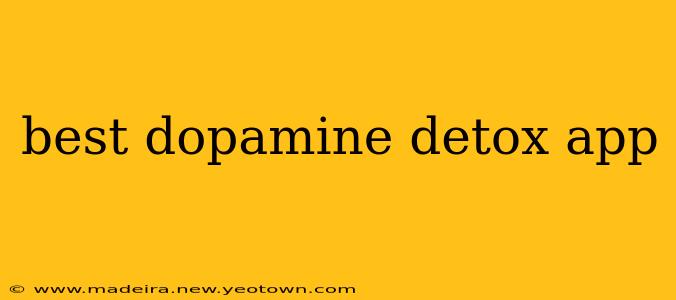 best dopamine detox app