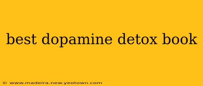best dopamine detox book
