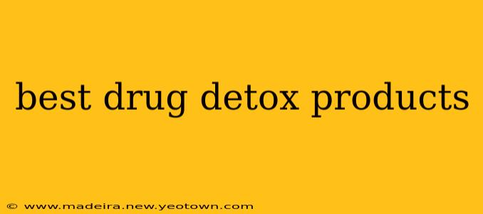 best drug detox products
