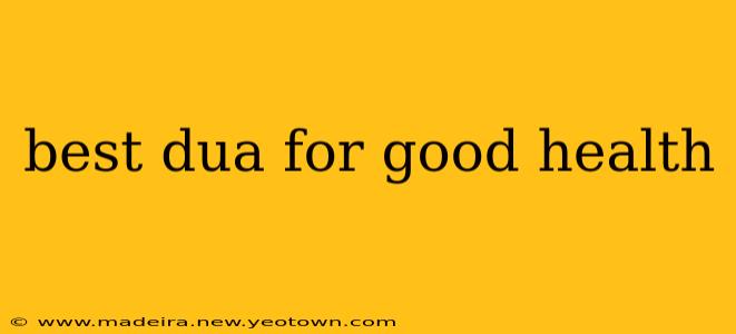 best dua for good health