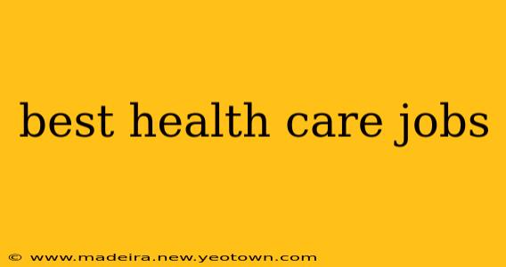 best health care jobs