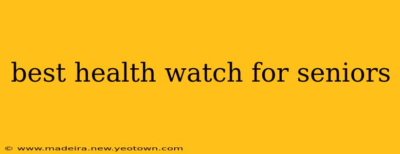 best health watch for seniors
