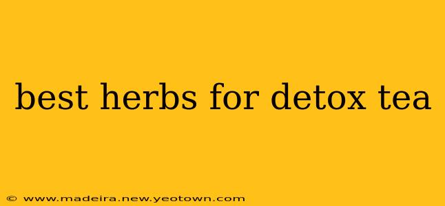 best herbs for detox tea