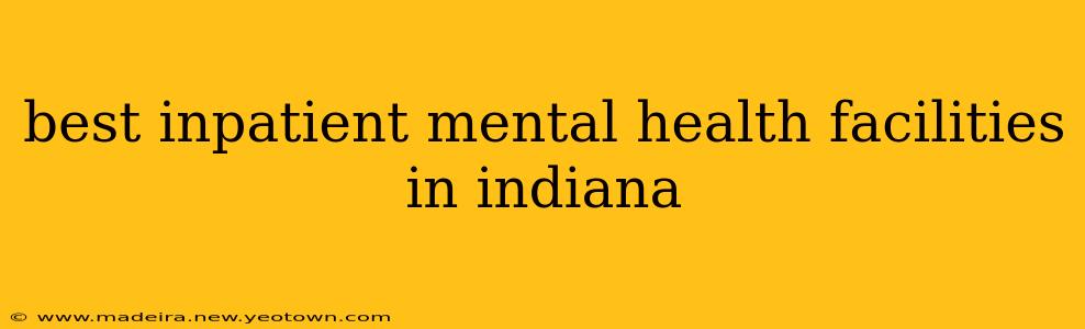 best inpatient mental health facilities in indiana