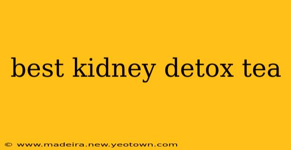 best kidney detox tea