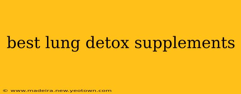 best lung detox supplements