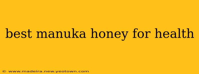 best manuka honey for health