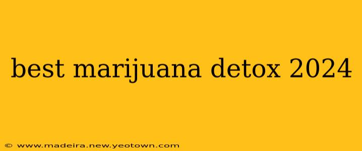 best marijuana detox 2024