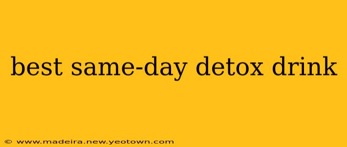 best same-day detox drink
