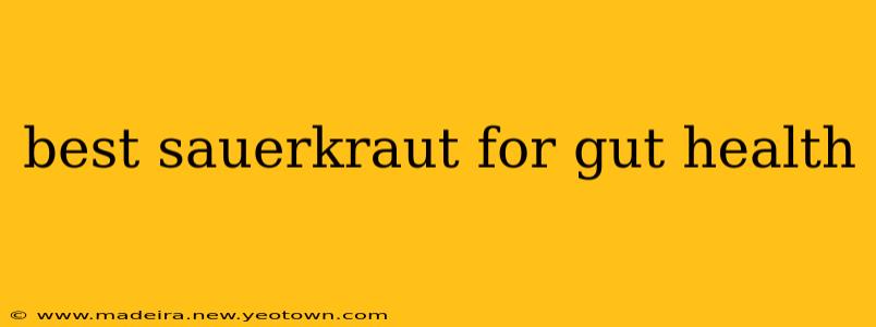 best sauerkraut for gut health