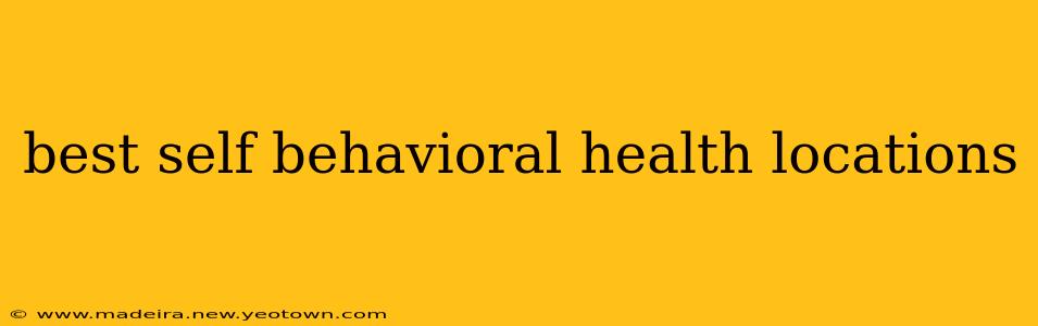 best self behavioral health locations