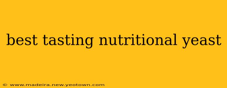 best tasting nutritional yeast
