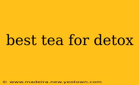 best tea for detox
