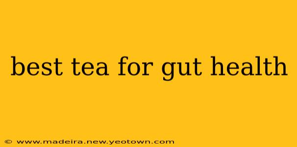 best tea for gut health
