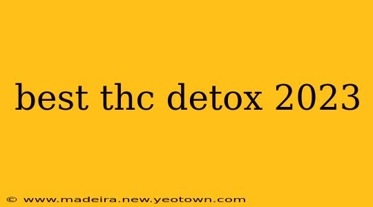 best thc detox 2023