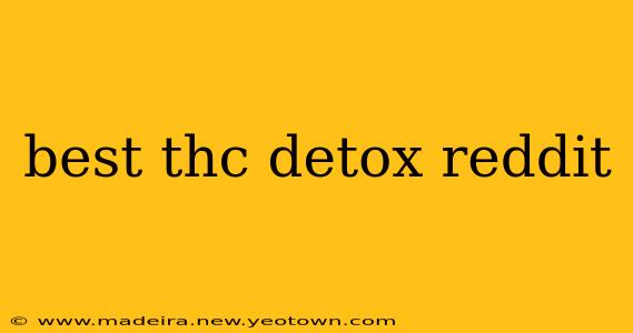 best thc detox reddit