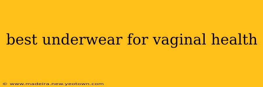 best underwear for vaginal health