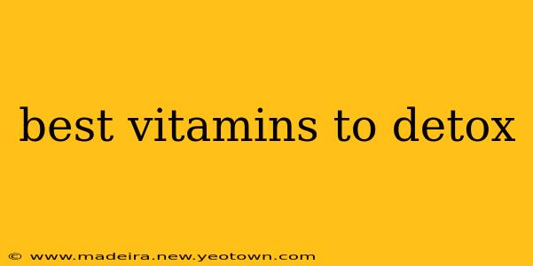 best vitamins to detox