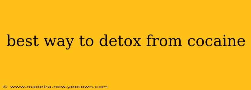best way to detox from cocaine