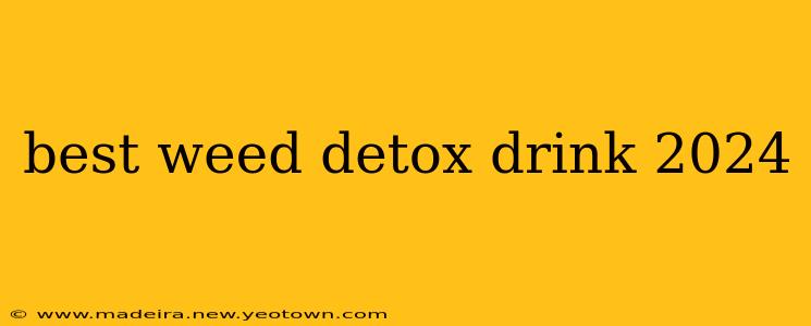 best weed detox drink 2024