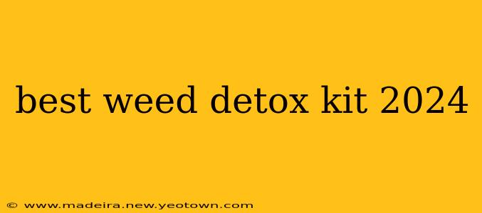 best weed detox kit 2024