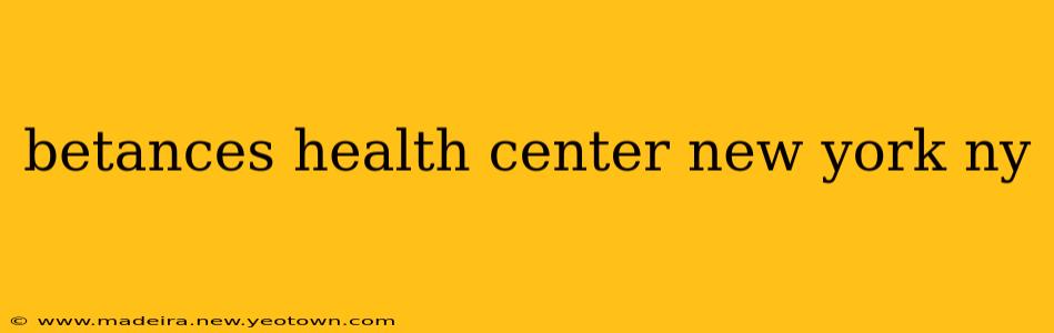betances health center new york ny
