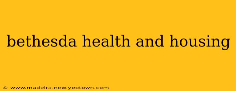 bethesda health and housing