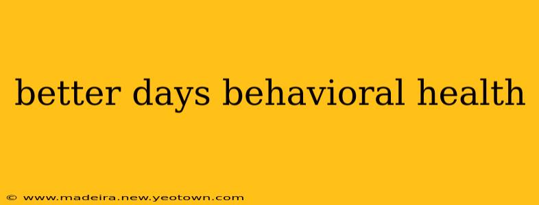 better days behavioral health