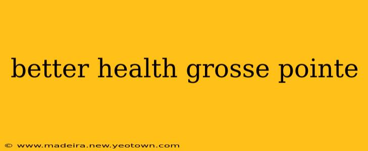 better health grosse pointe