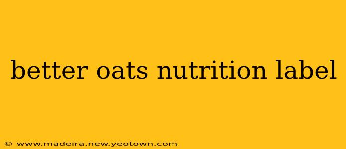 better oats nutrition label