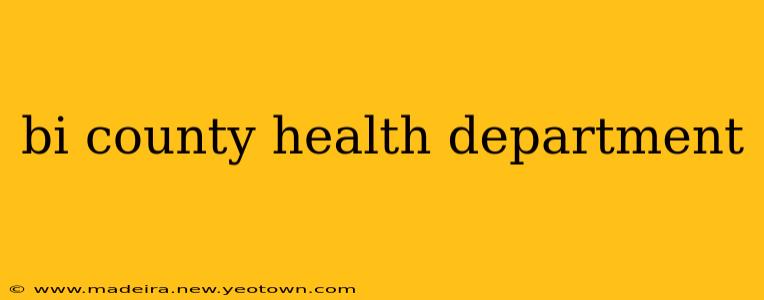 bi county health department