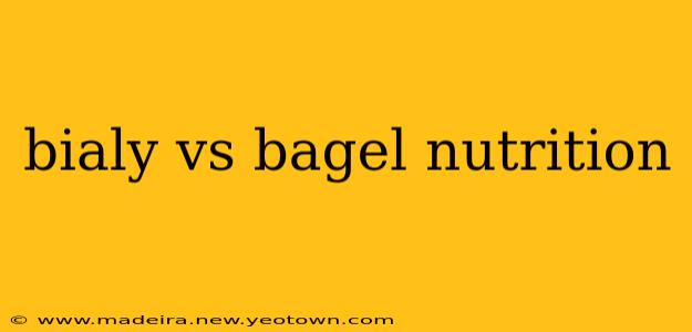 bialy vs bagel nutrition