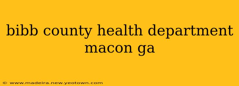 bibb county health department macon ga