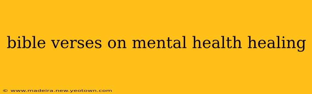 bible verses on mental health healing