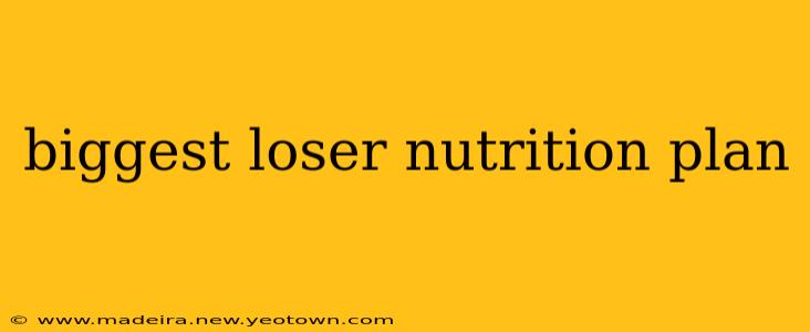 biggest loser nutrition plan