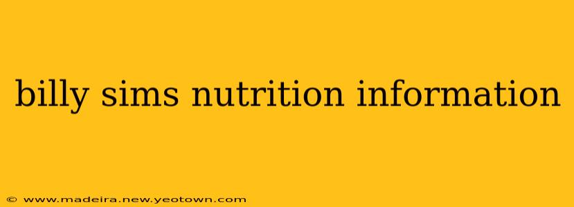 billy sims nutrition information