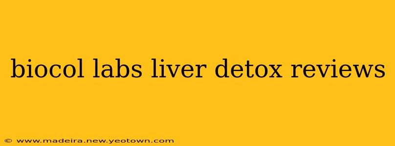 biocol labs liver detox reviews