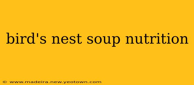 bird's nest soup nutrition