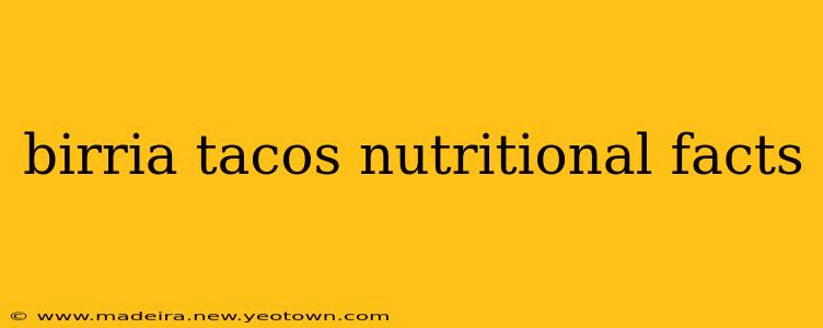 birria tacos nutritional facts