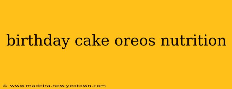 birthday cake oreos nutrition