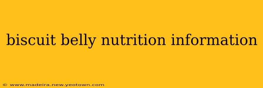biscuit belly nutrition information